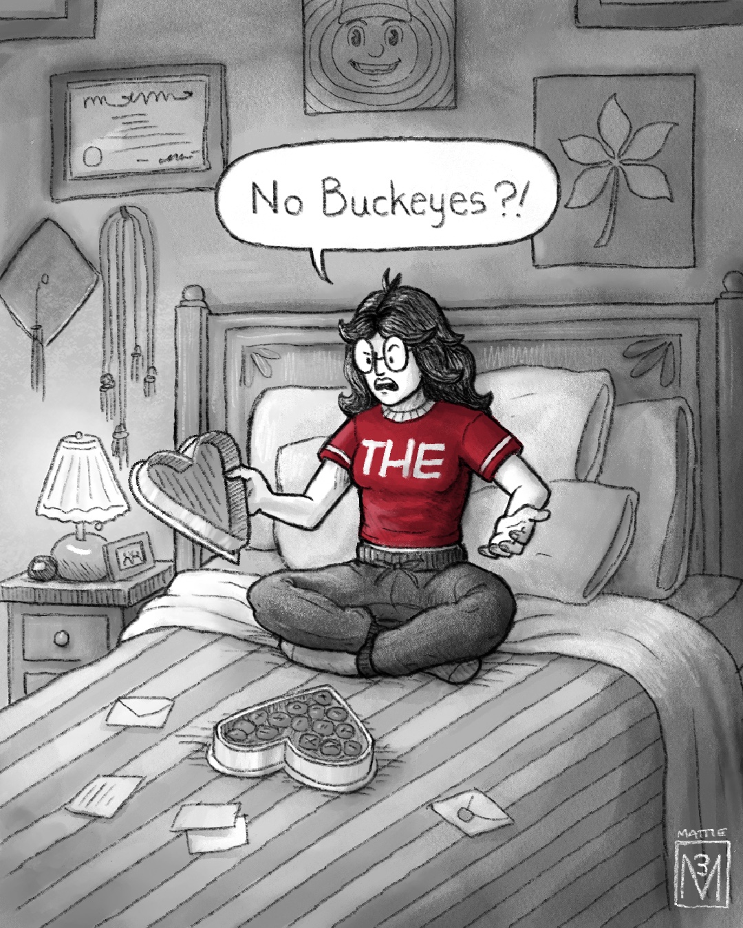 A drawing of a girl sitting on her bed shows her opening a valentine's chocolate box and asking "no buckeyes?" 