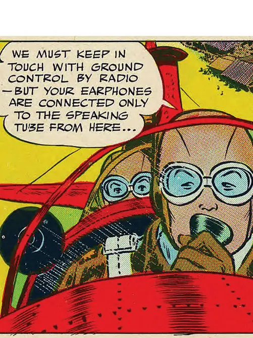 A comic of two people in a red airplane. There is a speech bubble that reads "We must keep in with ground control by radio–but your earphones are connected only to the speaking tube from here..."