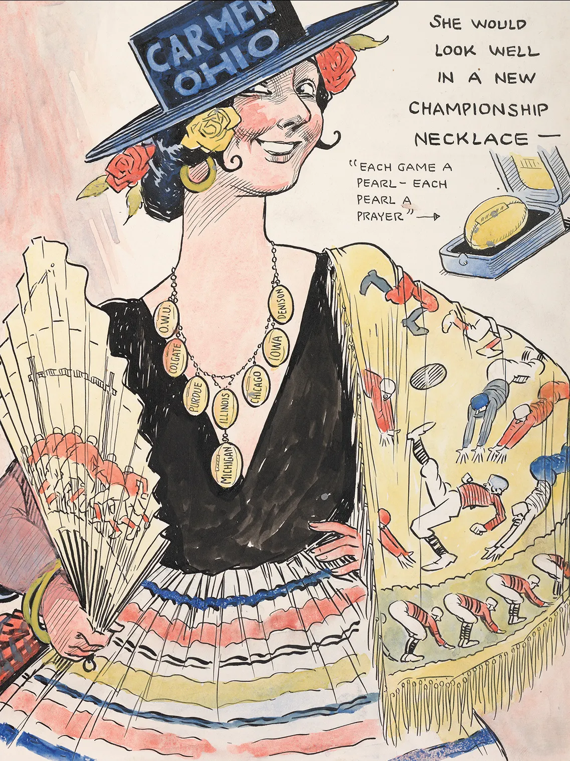A woman wearing a wide brimmed hat, roses in her hair and a low-cut Spanish-flavored dress smiles at the viewer as if flirting. Her hat says Carmen Ohio. She holds a large fan and wears a golden necklace with 8 dangling footballs. Text next to her says: She would look well in a new championship necklace. Each game a pearl — each pearl a prayer.