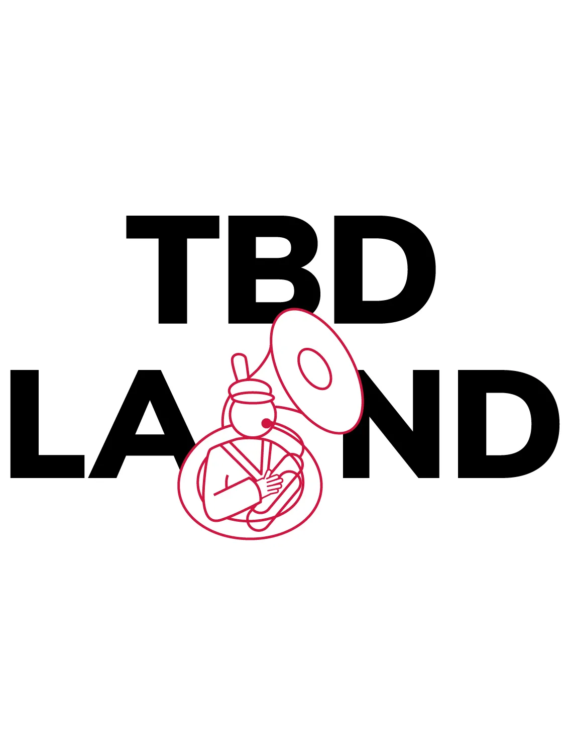 First line: the letters TBD Second line: The word BAND with a sousaphone player between the A and N