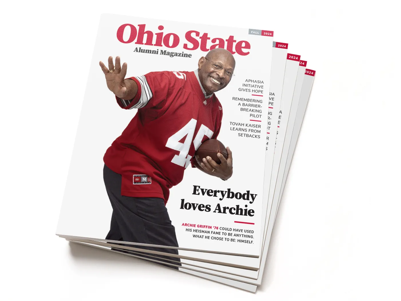 On the cover of the fall 2024 edition of Ohio State Alumni Magazine, Archie Griffin, a 70-year-old Black man wearing glasses and an Ohio State jersey with his famous number—45, strikes the famous Heisman pose. He carries a football in his left hand and holds out his left as if warding off a defender. Also, his grin says he’s having fun. 