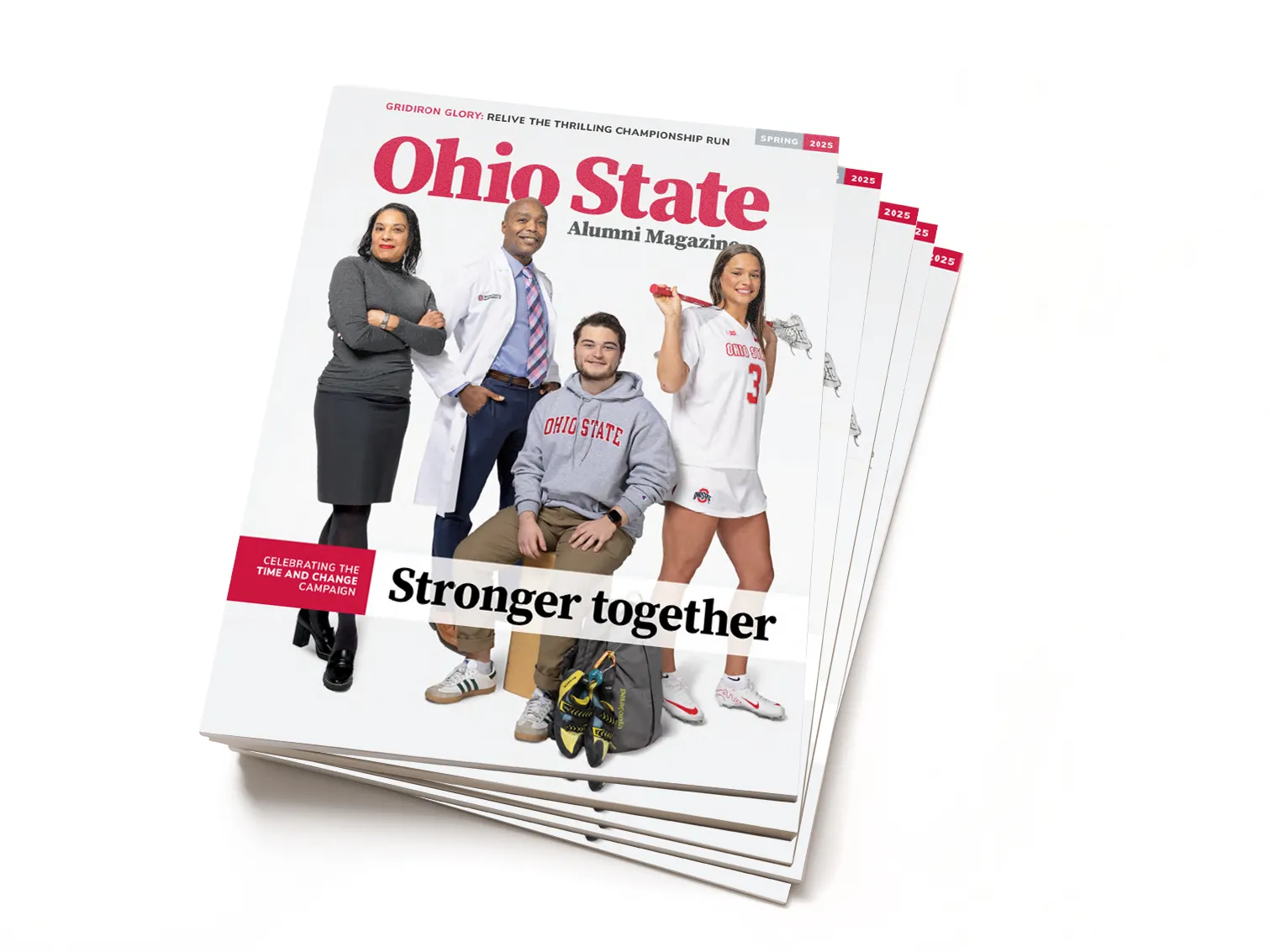 This shows a stack of the spring 2025 edition of Ohio State Alumni Magazine, which is fronted by four members of the university community: two students, a doctor and researcher, and a law professor. Two are women, two are men, two are Black, two are white. The headline says "Stronger together"